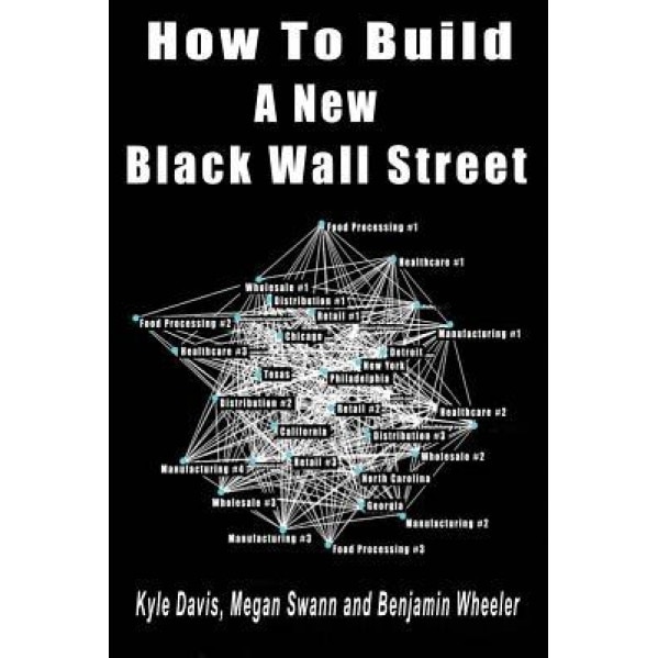 How to Build a New Black Wall Street - Kyle Davis (Author)