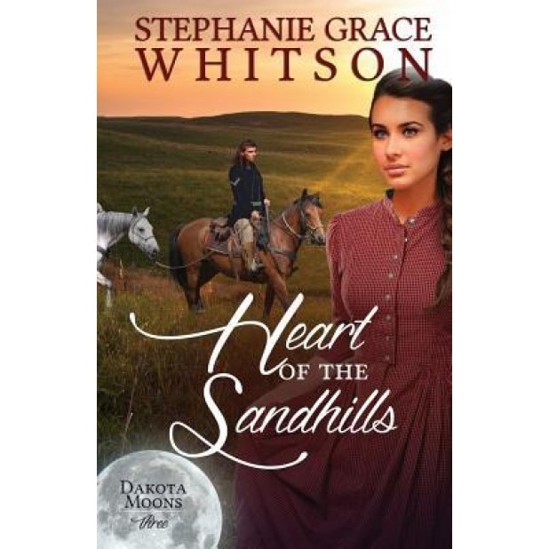 Heart of the Sandhills, Stephanie Grace Whitson (Author)