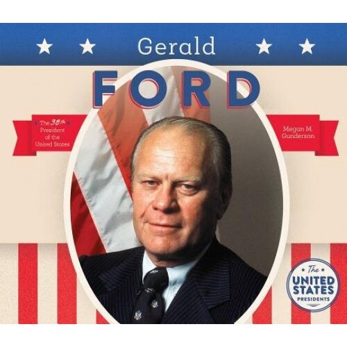 Gerald Ford, Megan M. Gunderson (Author)