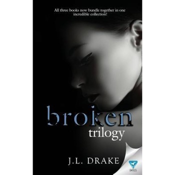 The Broken Trilogy: Books 1-3, J. L. Drake (Author) The Broken Trilogy: Books 1-3, J. L. Drake (Author)