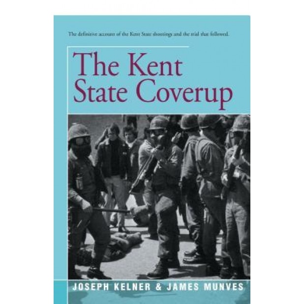 The Kent State Coverup, James Munves (Author)