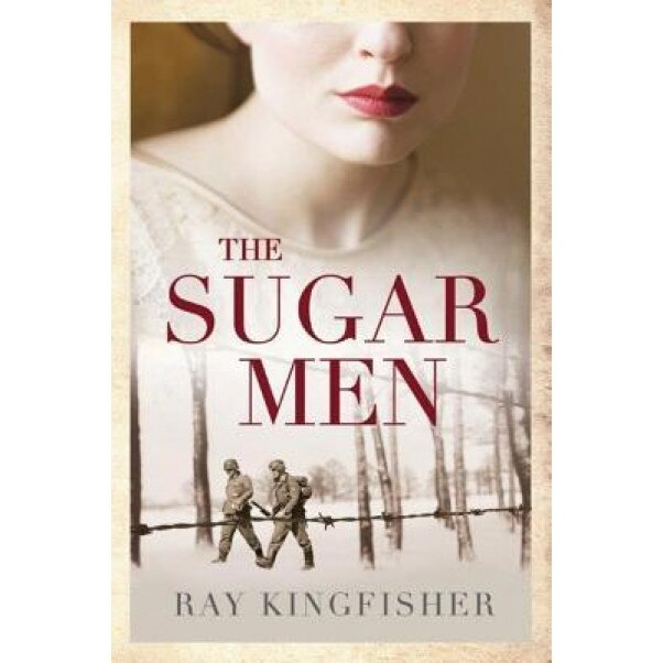 The Sugar Men, Ray Kingfisher (Author)