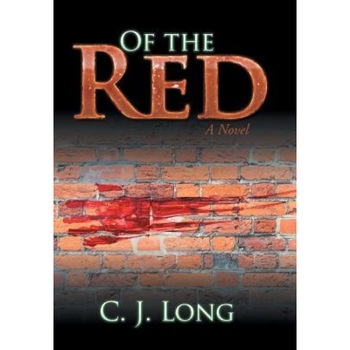 Of the Red, C. J. Long (Author) Of the Red, C. J. Long (Author)