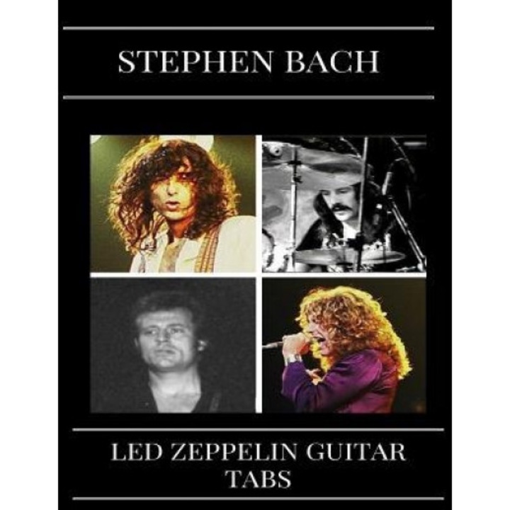 Led Zeppelin Guitar Tabs: Led Zeppelin Sheet Music or Songbook/Chordbooks, Stephen Bach (Author)