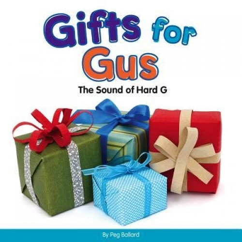 Gifts for Gus: The Sound of Hard G, Peg Ballard (Author)