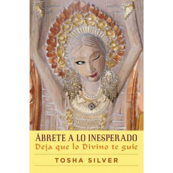 Outrageous Openness (Spanish Edition) - Tosha Silver (Author)