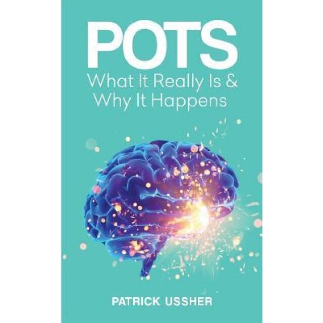 Pots: What It Really Is & Why It Happens, Patrick Ussher (Author)