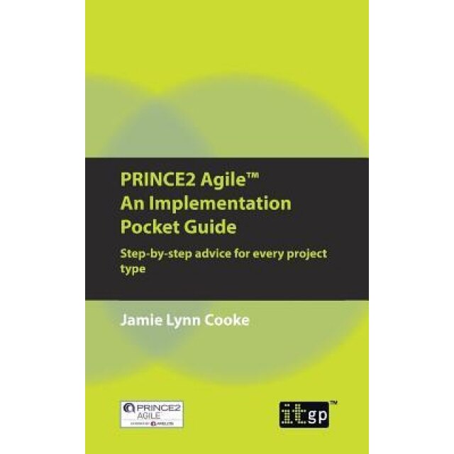Prince2 Agile an Implementation Pocket Guide - Jamie Lynn Cooke (Author)