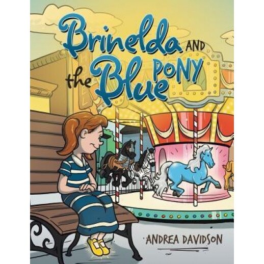 Brinelda and the Blue Pony, Andrea Davidson (Author)