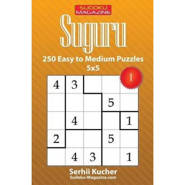 Suguru - 250 Easy to Medium Puzzles 5x5, Serhii Kucher (Author)