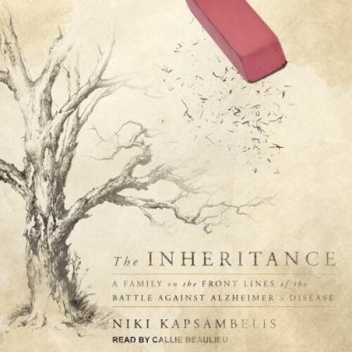 The Inheritance: A Family on the Front Lines of the Battle Against Alzheimer's Disease, Niki Kapsambelis (Author)