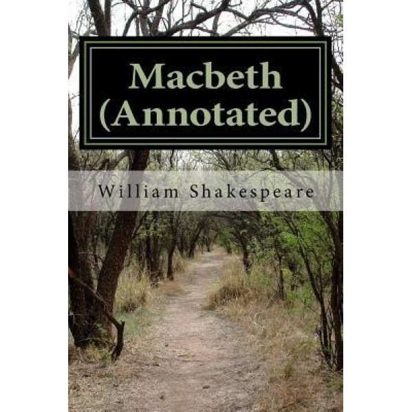 Macbeth (Annotated), William Shakespeare (Author)