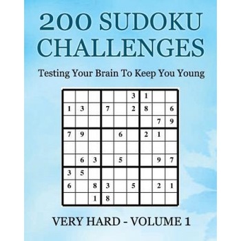 200 Sudoku Challenges - Very Hard - Volume 1: Testing Your Brain to Keep You Young, MR Tony McEwan (Author) 200 Sudoku Challenges - Very Hard - Volume 1: Testing Your Brain to Keep You Young, MR Tony McEwan (Author)