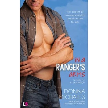 In a Ranger's Arms, Donna Michaels (Author) In a Ranger's Arms, Donna Michaels (Author)