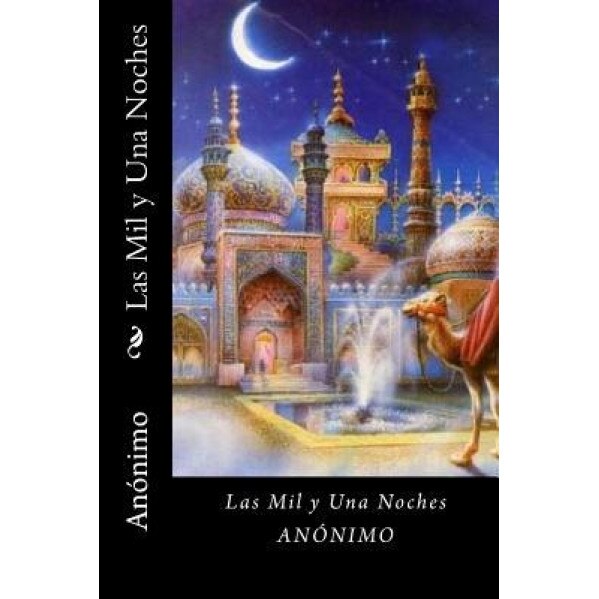 Las Mil y Una Noche (Spanish Edition), Anonimo (Author)