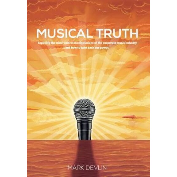 Musical Truth, Mark Devlin (Author)