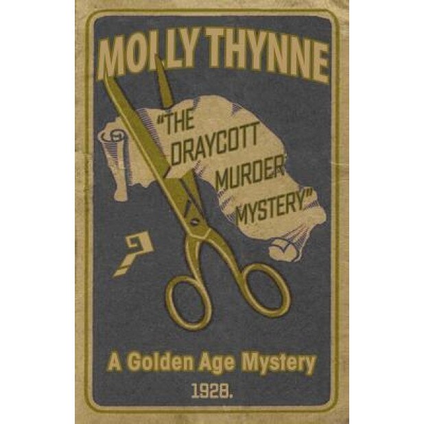 The Draycott Murder Mystery: A Golden Age Mystery, Molly Thynne (Author)