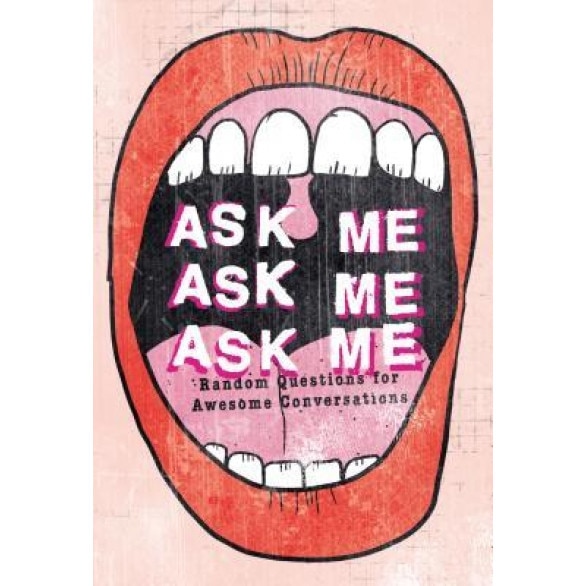 Ask Me, Ask Me, Ask Me: Random Questions for Awesome Conversations, Patrick Potter (Author)