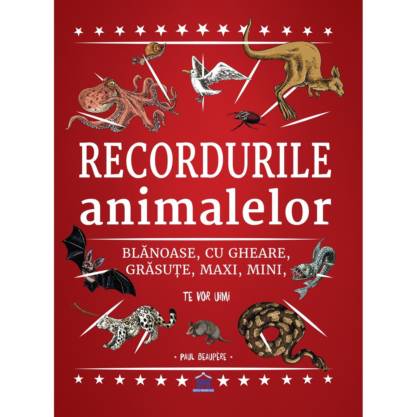 Recordurile animalelor - Paul Beaupère