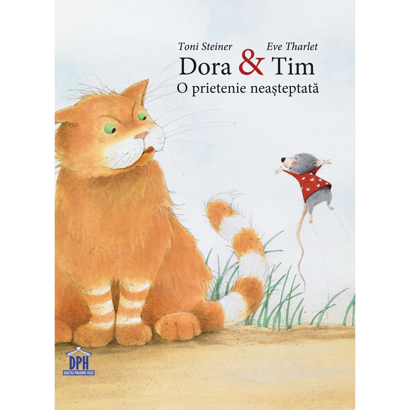 Dora si Tim - o prietenie neasteptata - Toni Steiner, Eve Tharlet