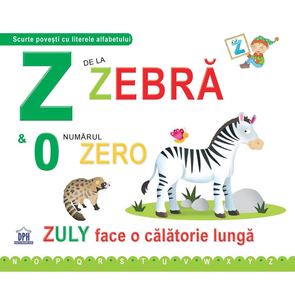Z de la Zebra - Greta Cencetti, Emanuela Carletti (editie necartonata)