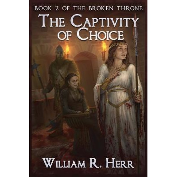 The Captivity of Choice, William R. Herr (Author)