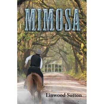 Mimosa, Linwood Sutton (Author) Mimosa, Linwood Sutton (Author)