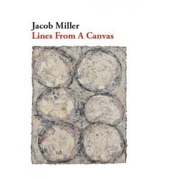 Lines from a Canvas, Jacob Miller (Author)