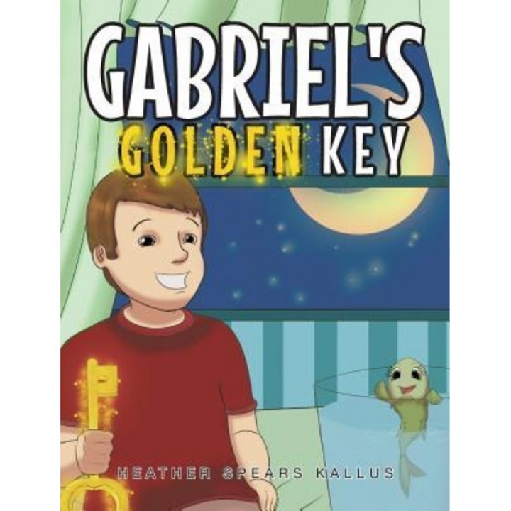 Gabriel's Golden Key, Heather Spears Kallus (Author)