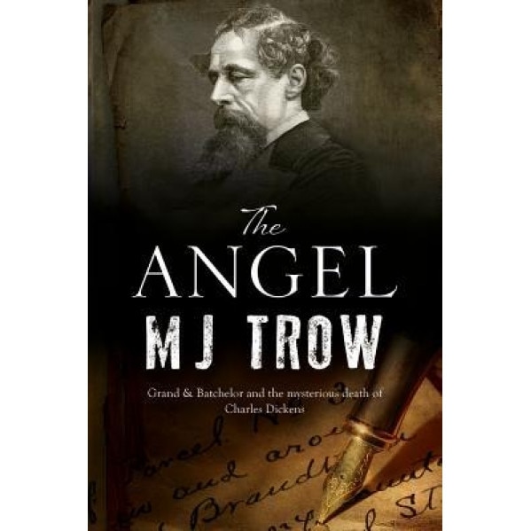 The Angel: A Charles Dickens Mystery, M. J. Trow (Author)