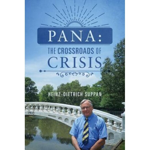 Pana: The Crossroads of Crisis, Heinz-Dietrich Suppan (Author)
