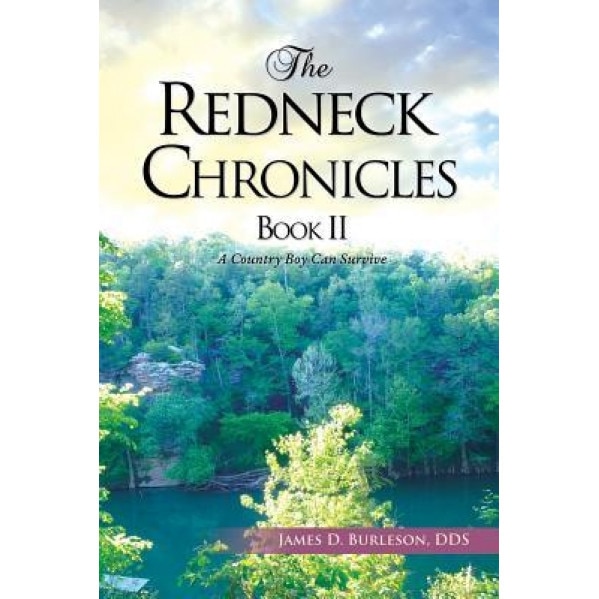 The Redneck Chronicles Book II, James D. Burleson Dds (Author)