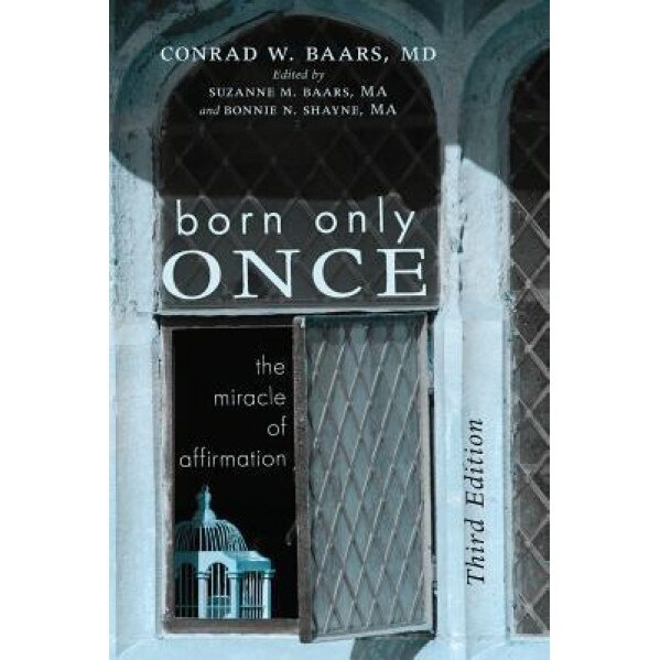 Born Only Once - Conrad W. Baars (Author)