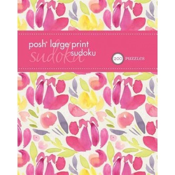 Posh Large Print Sudoku 2: 200 Puzzles, Andrews McMeel Publishing (Author) Posh Large Print Sudoku 2: 200 Puzzles, Andrews McMeel Publishing (Author)