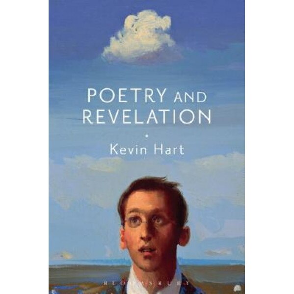 Poetry and Revelation: For a Phenomenology of Religious Poetry, Kevin Hart (Author)