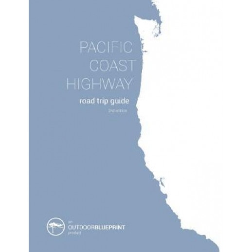 Pacific Coast Highway Road Trip Guide: From Vancouver B.C. to San Diego, California, Brian Eagen (Author)