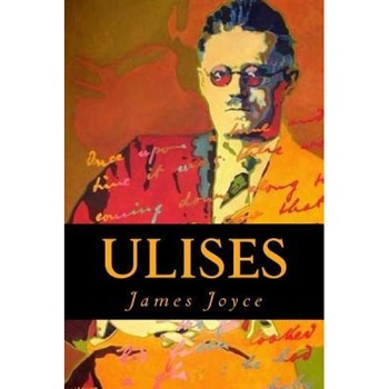 Ulises, James Joyce (Author) Ulises, James Joyce (Author)