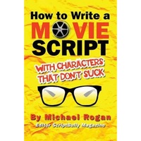 how to write a movie script with characters that dont suck vol2 of the scriptbully screenwriting series michael clarke author imagen 16_0_
0