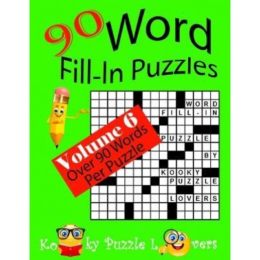 Word Fill-In Puzzles, Volume 6, 90 Puzzles, Kooky Puzzle Lovers (Author)