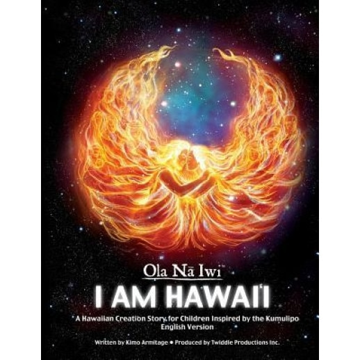 Ola Na Iwi: Hawaii (English Version): A Hawaiian Creation Story for Children Inspired by the Kumulipo, Twiddle Productions Inc (Author)