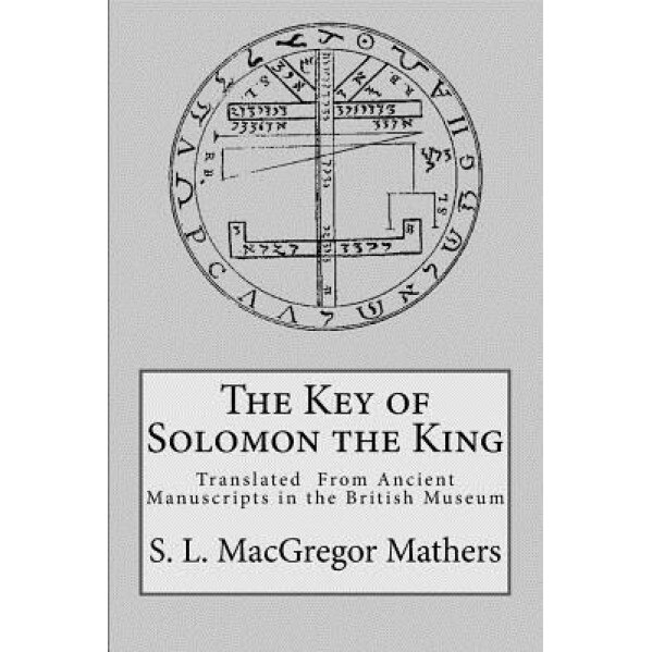 The Key of Solomon the King - S. L. MacGregor Mathers (Author)