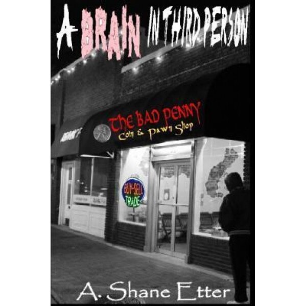 A Brain in Third Person, A. Shane Etter (Author)