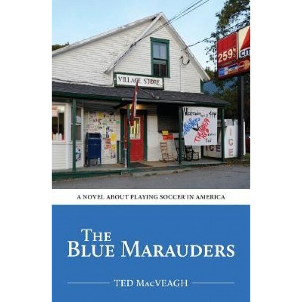 The Blue Marauders, Ted Macveagh (Author)