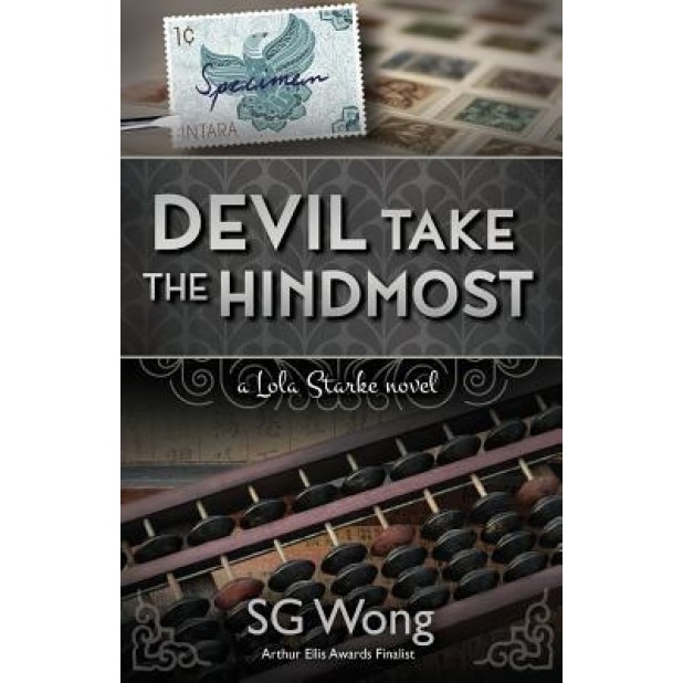 Devil Take the Hindmost: A Lola Starke Novel, S. G. Wong (Author)