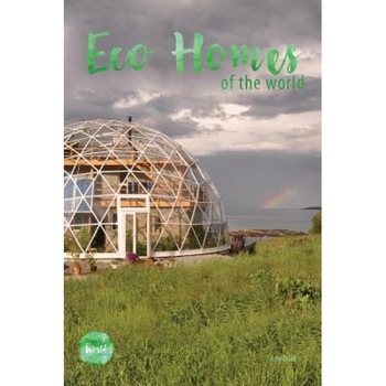 Eco Homes of the World, Amy Doak (Author) Eco Homes of the World, Amy Doak (Author)