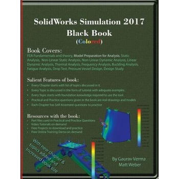 Solidworks Simulation 2017 Black Book (Colored), Gaurav Verma (Author) Solidworks Simulation 2017 Black Book (Colored), Gaurav Verma (Author)