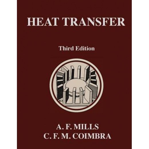 Heat Transfer: Third Edition, Anthony F. Mills (Author)