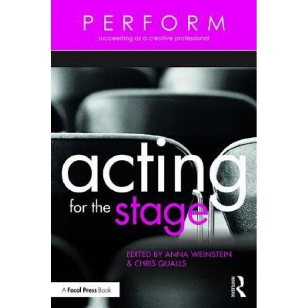 Perform: Acting for the Stage, Chris Qualls (Editor)