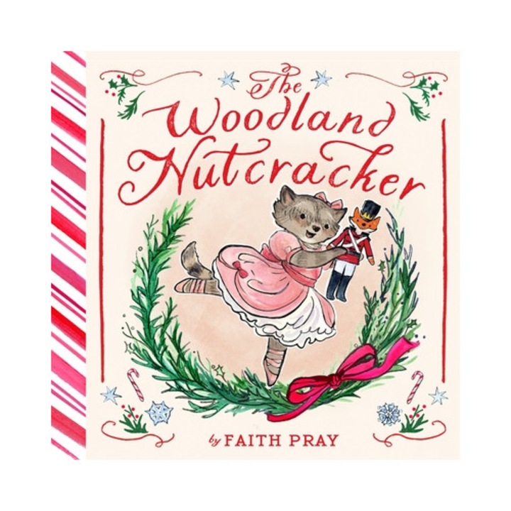 The Woodland Nutcracker: A Picture Book - Faith Pray