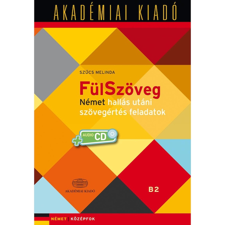 FülSzöveg Exerciții de înțelegere a textului după auz în limba germană B1 B2 - cu anexă virtuală